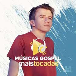 Baixar CD Gospel Músicas Gospel Mais Tocadas 2022