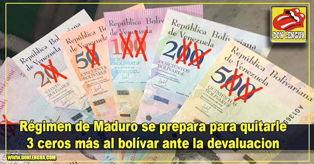 Régimen de Maduro se prepara para quitarle 3 ceros más al bolívar ante la devaluacion