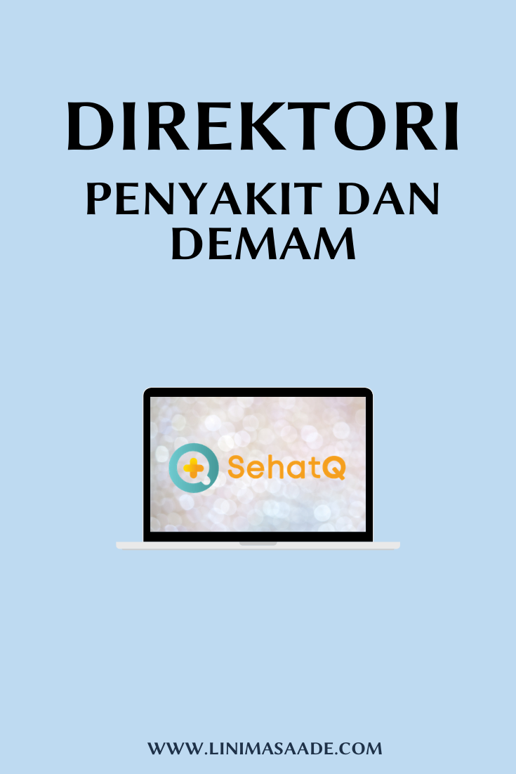 Direktori Info Penyakit dan Demam Terlengkap SehatQ.com