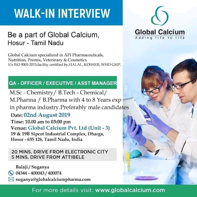 Global calcium | Walk-in interview for QA Department | 2 August 2019 | Hosur