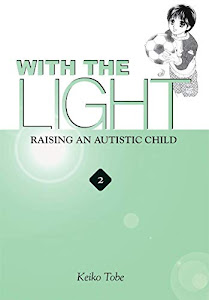 With the Light… Vol. 2: Raising an Autistic Child (English Edition)