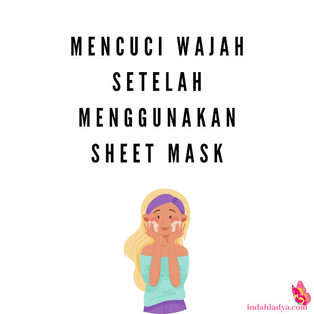 Mencuci Wajah Setelah Menggunakan Sheet Mask