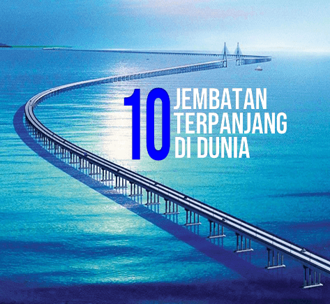 Jembatan Terpanjang di Dunia