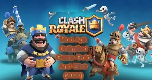 Clash Royale Mod Apk Unlimited Gems Gold And Elixir (2020)