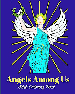 Angels Among Us: Adult Coloring Book