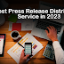 Best Press Release Distribution Service in 2023
