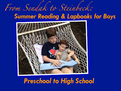 From Sendak to Steinbeck: Summer Reading & Lapbooks for Boys Preschool to High School