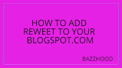 https://bazzhood.blogspot.com/2019/10/how-to-add-retweet-to-your-blogger-site.html
