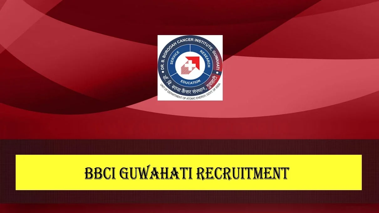 BBCI Guwahati Recruitment 2024 Notification Out