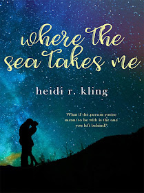 Where the Sea Takes Me (Sea Book 2) by Heidi R. Kling