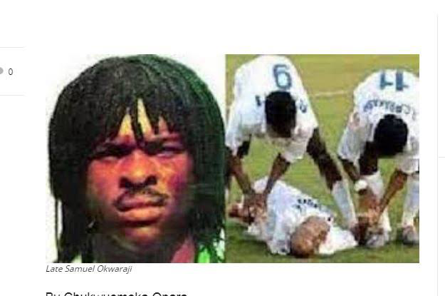 Apart From Sam Okwaraji, See List Of Nigerian  Footballers Who Died On The Pitch While Playing Football