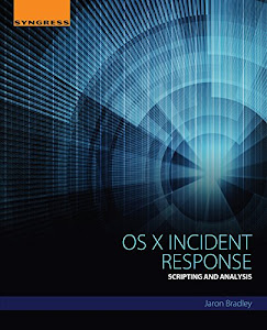 OS X Incident Response: Scripting and Analysis (English Edition)