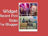 Cara Memasang Widget Recent Post Slider Di Sidebar Blog