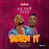 [Music] Au-Pro Ft. Ycee – Burn It