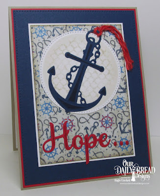 ODBD You Anchor Me Stamp/Die Duos, ODBD Rope Background, ODBD Nautical Paper Collection, ODBD Custom Faith, Hope, and Love Dies, ODBD Custom Pierced Rectangles Dies, ODBD Custom Pierced Circles Dies, ODBD Anchor the Soul, Card Designer Angie Crockett