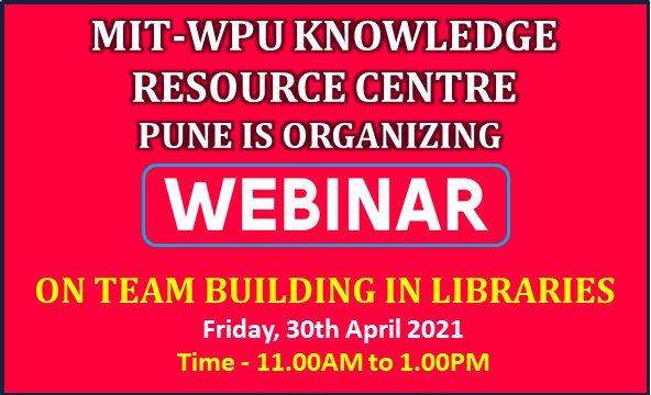 Webinar on Team Building in Libraries - Friday, 30th April 2021