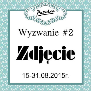 http://papeliapl.blogspot.ie/2015/08/wyzwanie-2-zdjecia.html