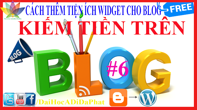 HƯỚNG DẪN CÁCH SỬ DỤNG TIỆN ÍCH BLOGGER | KIẾM TIỀN ONLINE VỚI BLOG # 6