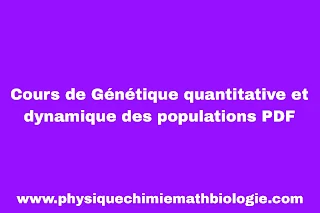 Cours de Génétique quantitative et dynamique des populations PDF