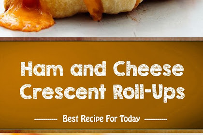 Ham and Cheese Crescent Roll-Ups