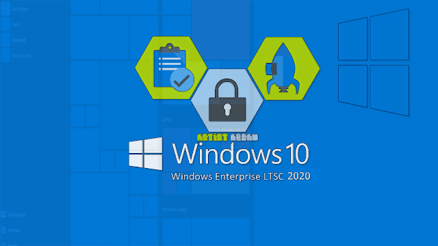 ماهو Windows 10 LTSC وماهي خصائصة وفوائده المختلفة + طريقة التحميل من الموقع الرسمي لشركة مايكروسوفت