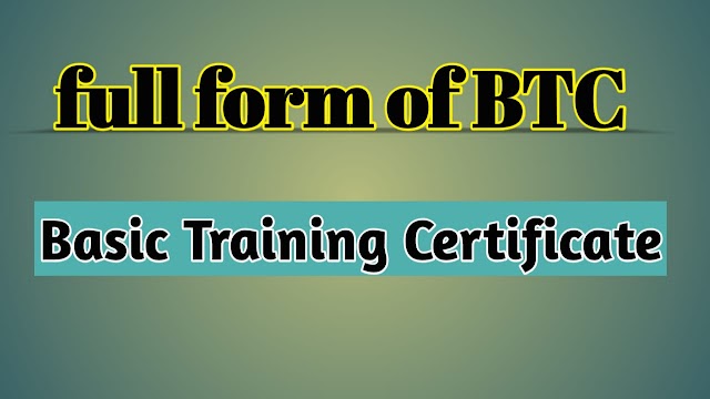 what is the full form of BTC - Basic Training Certificate 