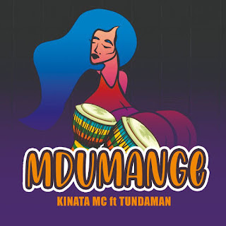 AUDIO | Kinata Mc Ft TundaMan - Mdumange (Mp3 Audio Download)
