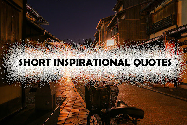 short-inspirational-quotes