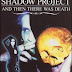 Shadow Project ‎– And Then There Was Death