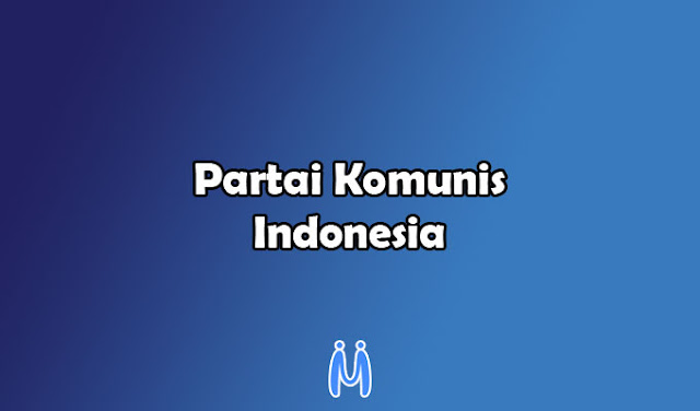 Organisasi Pergerakan Nasional: Partai Komunis Indonesia (PKI)