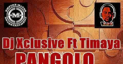 pangolo by dj exclusive and timaya mp3
