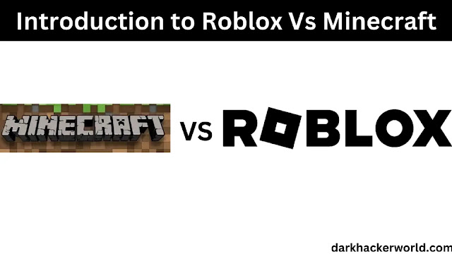 Introduction to Roblox Vs Minecraft