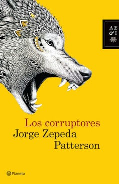 Los corruptores- Jorge Zepeda Patterson