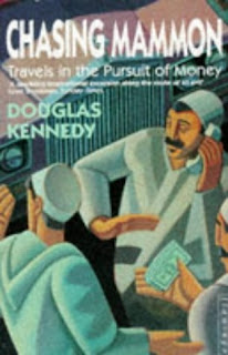 Douglas Kennedy, Chasing Mammon