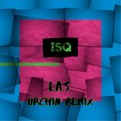 ISQ présente le remix de L.A.S. avec Urchin