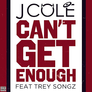 J. Cole - Can’t Get Enough (feat. Trey Songz) Lyrics