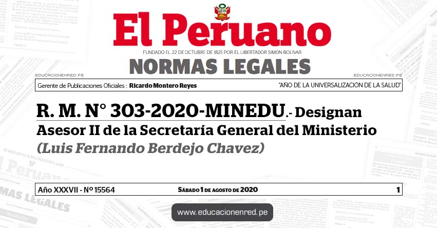 R. M. N° 303-2020-MINEDU.- Designan Asesor II de la Secretaría General del Ministerio (Luis Fernando Berdejo Chavez)