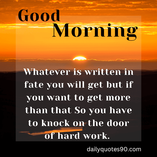 work, 101+Morning Messages| Good Morning Wishes| Good Morning Inspirational thoughts.