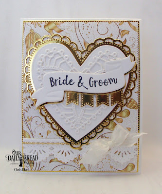 our daily bread designs, Wavy Words Stamp Die Duo, as well as Ornate Hearts, Large Banners, Beautiful Borders dies, Pierced Rectangles Dies and Wedding Wishes designer paper, designed by Chris Olsen