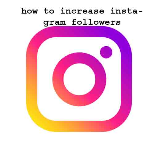 how to increase instagram followers 