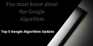 You must know about the Google Algorithm