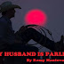 MY HUSBAND IS PARLIN [Part-5]