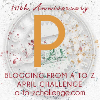 #AtoZChallenge 2019 Tenth Anniversary blogging from A to Z challenge letter P