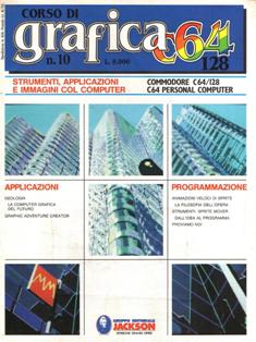 Corso di Grafica C64/128 10 - Ottobre 1986 | PDF HQ | Mensile | Computer | Programmazione | Commodore | Videogiochi
Numero volumi : 10
Corso di grafica C64/128. Strumenti, applicazioni e immagini col computer, per Commodore 64, uscito in edicola in 10 fascicoli e 2 speciali, ciascuno con cassetta allegata.