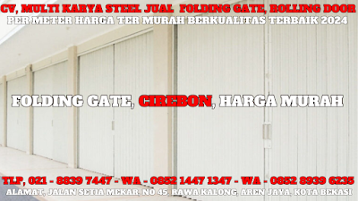 GAMBAR, DAFTAR, HARGA, TERBARU, 2024, JUAL, SERVICE, PASANG, PINTU, LIPAT, FOLDING GATE, PER METER, MURAH, CIREBON