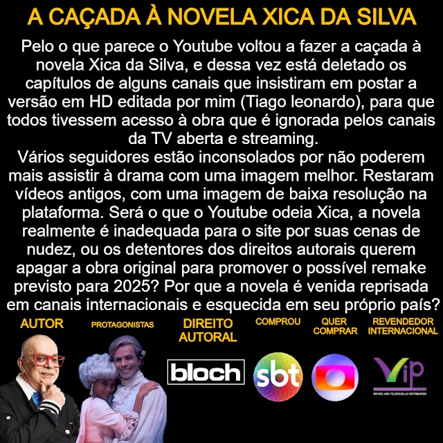 O Youtube volta a deletar os capítulos de Xica da Silva.