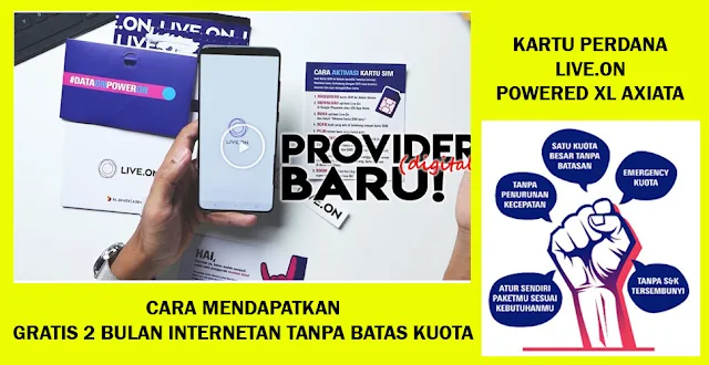 Cara Mendapatkan Gratis 2 Bulan Internet Kartu Live.On Tanpa Batas Kuota Terbaru