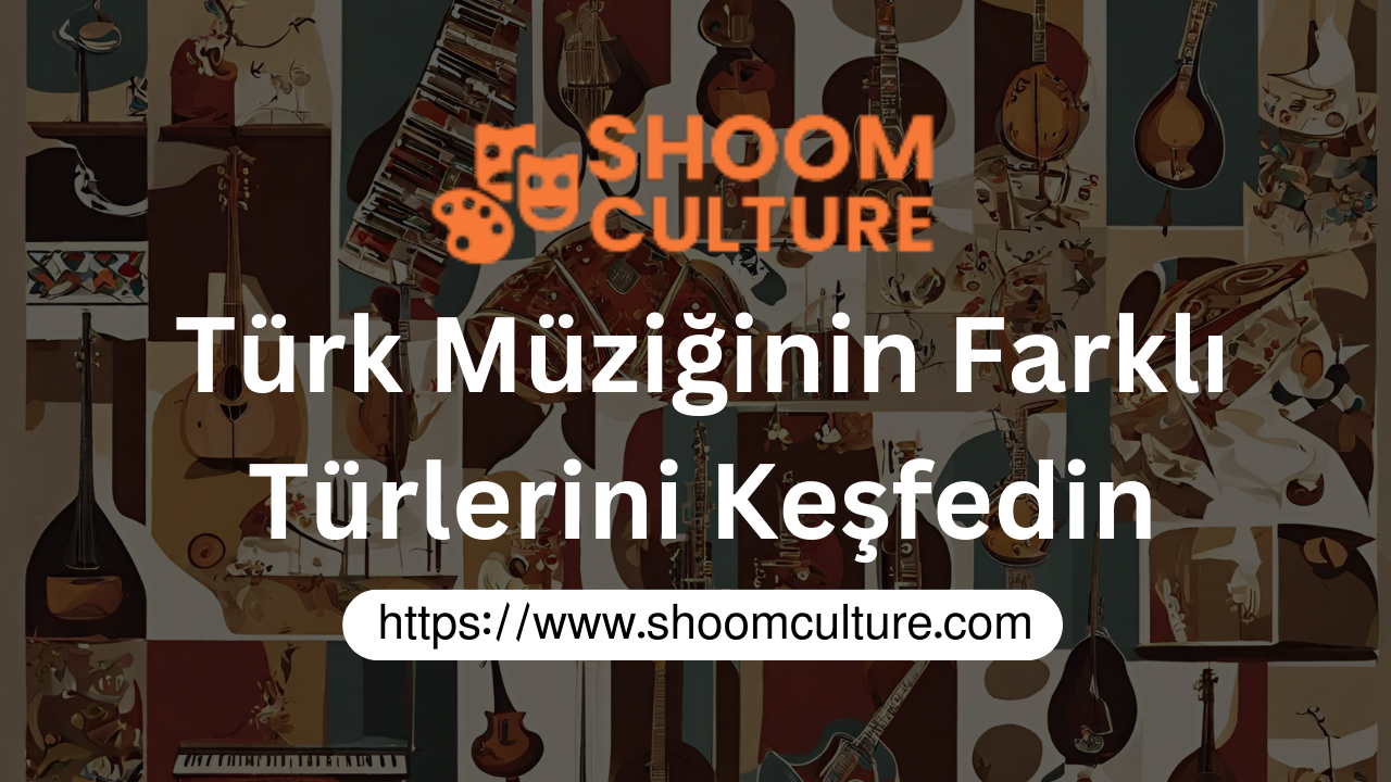 Türk Müziğinin Farklı Türlerini Keşfedin