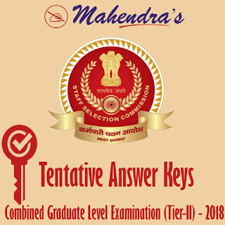 SSC | Tentative Answer Keys : Combined Graduate Level Examination (Tier-II) - 2018