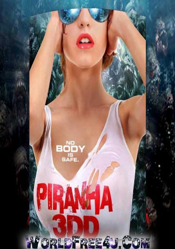 Poster Of Piranha 3DD (2012) In Hindi English Dual Audio 300MB Compressed Small Size Pc Movie Free Download Only At worldfree4u.com